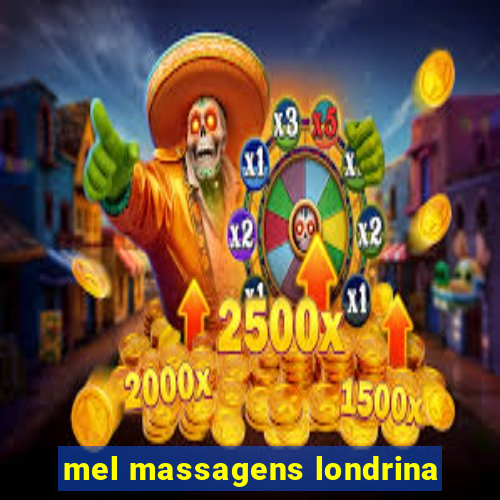 mel massagens londrina